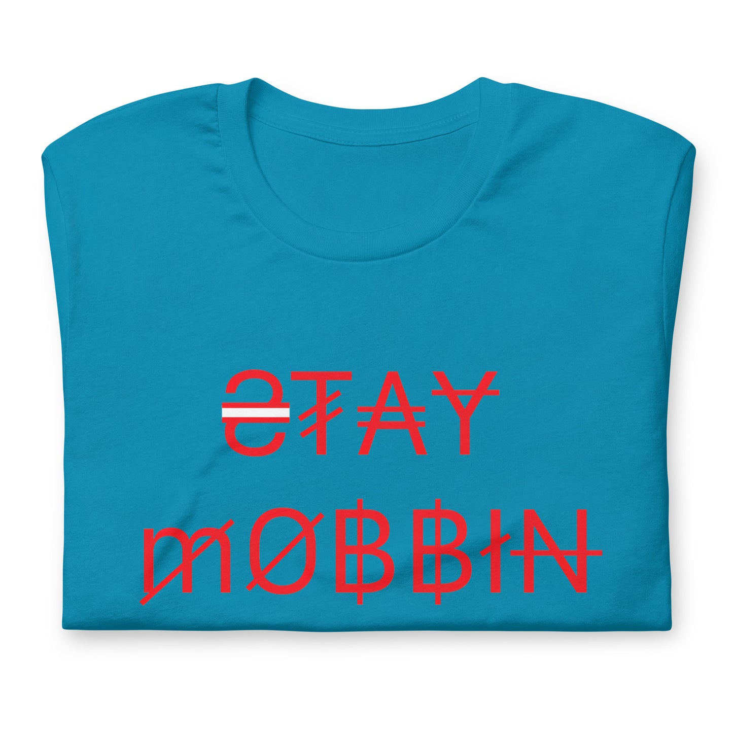 StayMobbin Unisex t-shirt