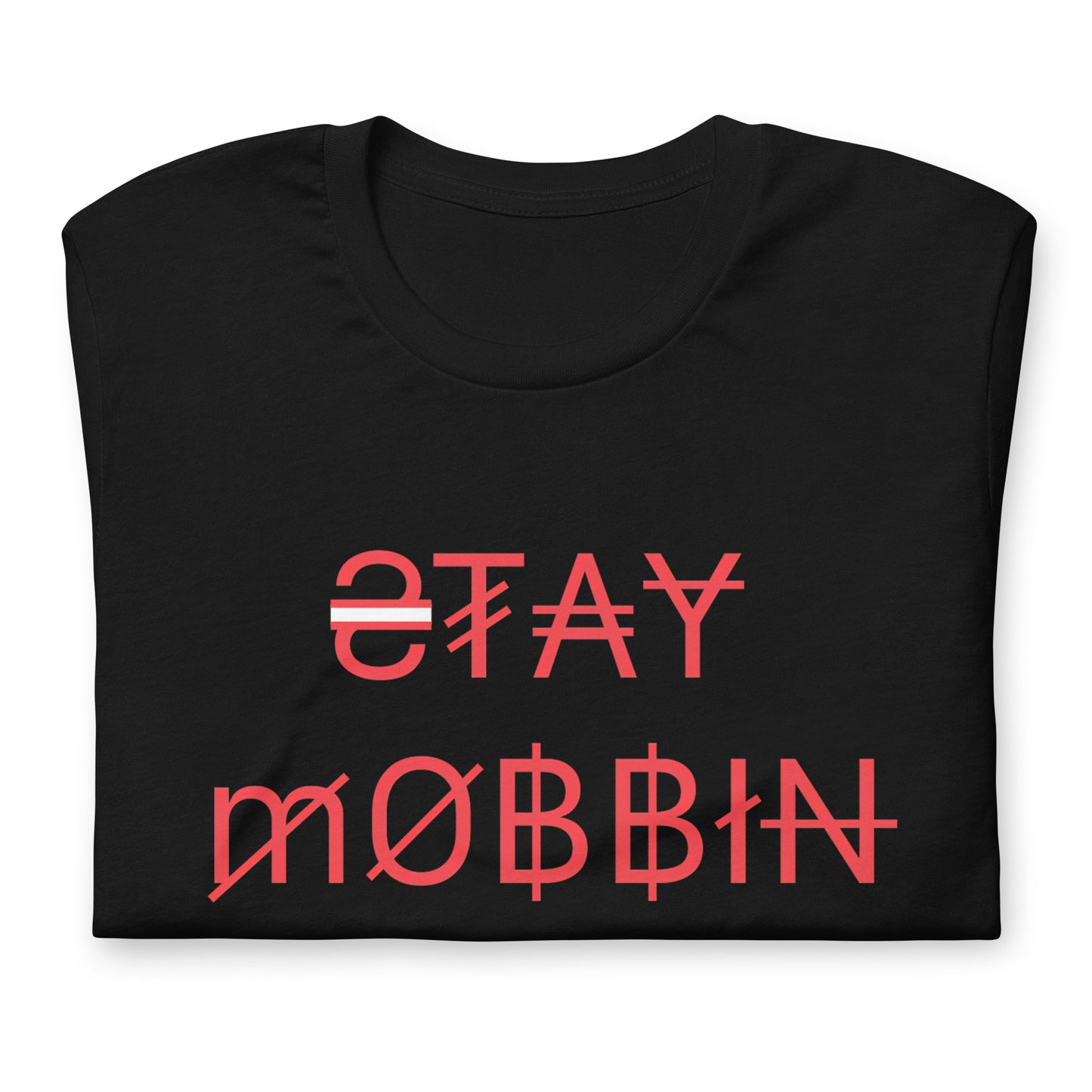 StayMobbin Unisex t-shirt