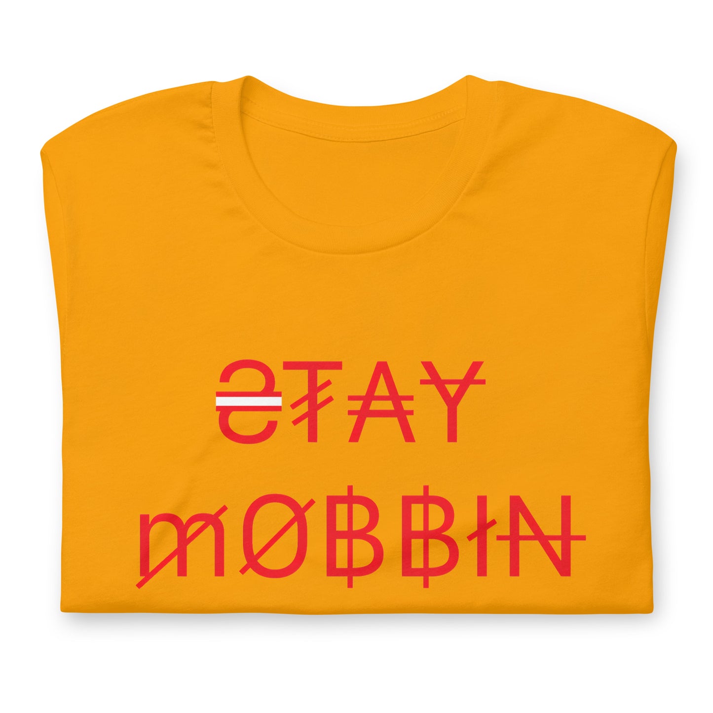 StayMobbin Unisex t-shirt