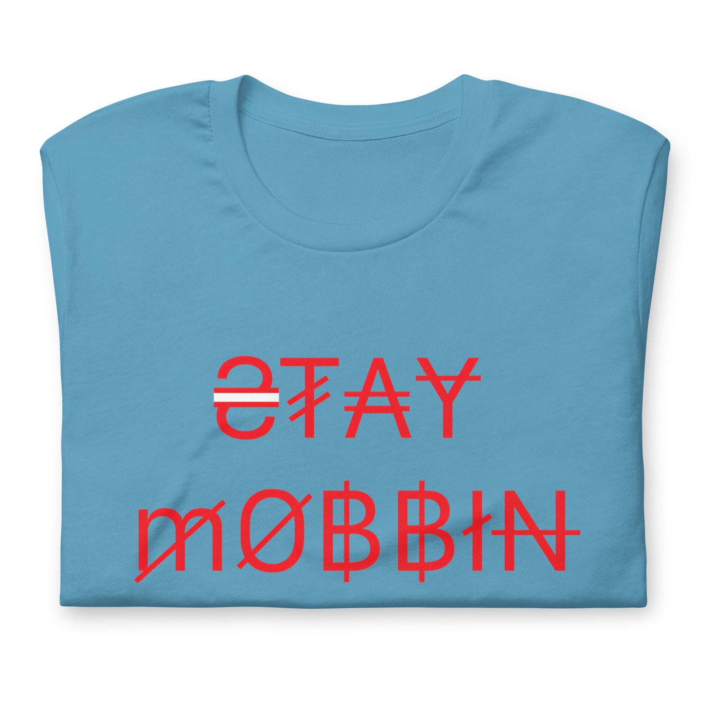 StayMobbin Unisex t-shirt