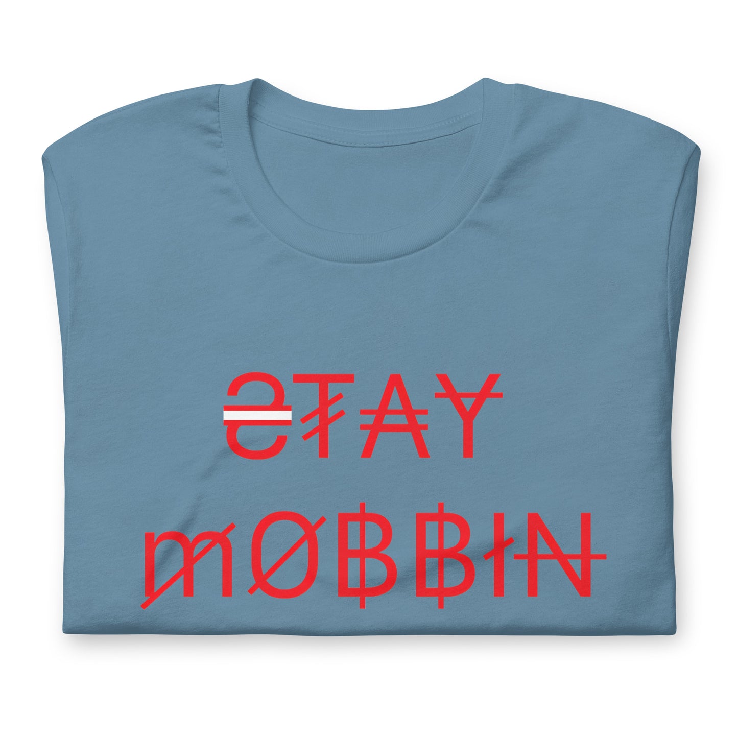 StayMobbin Unisex t-shirt