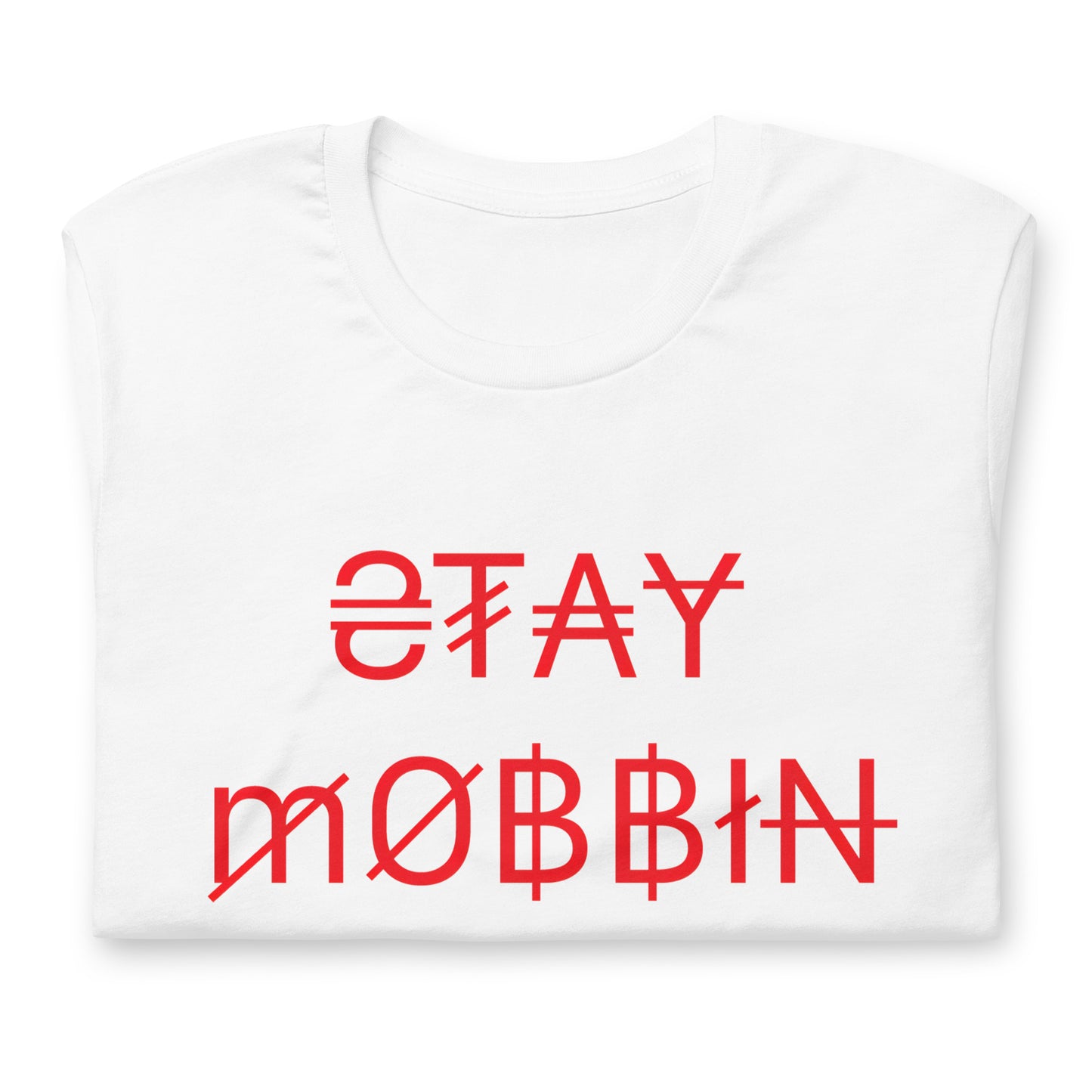 StayMobbin Unisex t-shirt