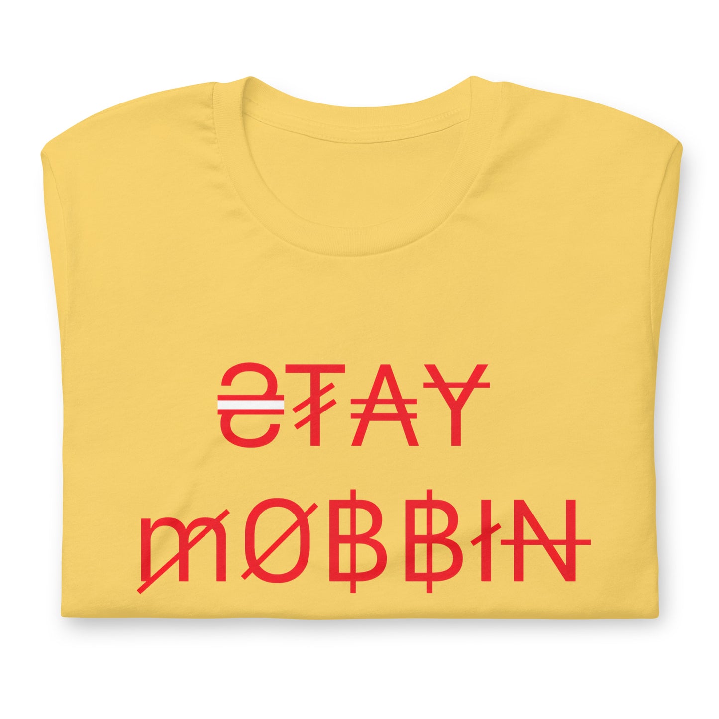 StayMobbin Unisex t-shirt